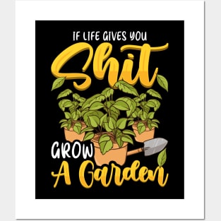 Funny If Life Gives You Shit Grow A Garden Pun Posters and Art